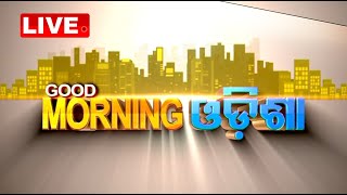 🔴 Live | Good Morning ଓଡ଼ିଶା | 8AM Bulletin | 19th February 2025 | Odia News | OTV