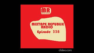 MIXTAPE REPUBLIK RADIO - Episode 338