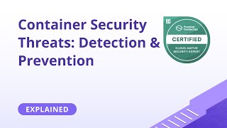 Container Security Threats: How to Detect and Prevent Docker & Kubernetes Attacks 2025