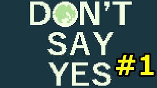 絶対にYESと言ってはいけません「DON’T SAY YES」＃1