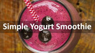 TMH for Life - Simple Yogurt Smoothie