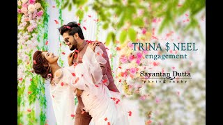 Trina \u0026 neel Engagement party | Sayantan Dutta | Kolkata royal cinematic Wedding Video 2021