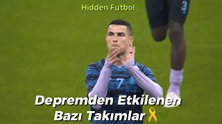 Depremden Etkilenen Bazı Takımlar🎗