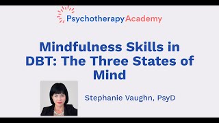 Mindfulness Skills in DBT: The Three States of Mind