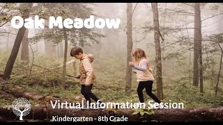 Oak Meadow K-8  - Virtual Information Session