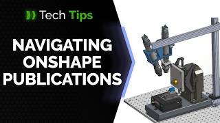 Navigating Onshape Publications as a View-Only User - Tech Tip
