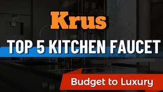 Kraus Faucets on a Budget? Top 5 Picks for Style \u0026 Savings !