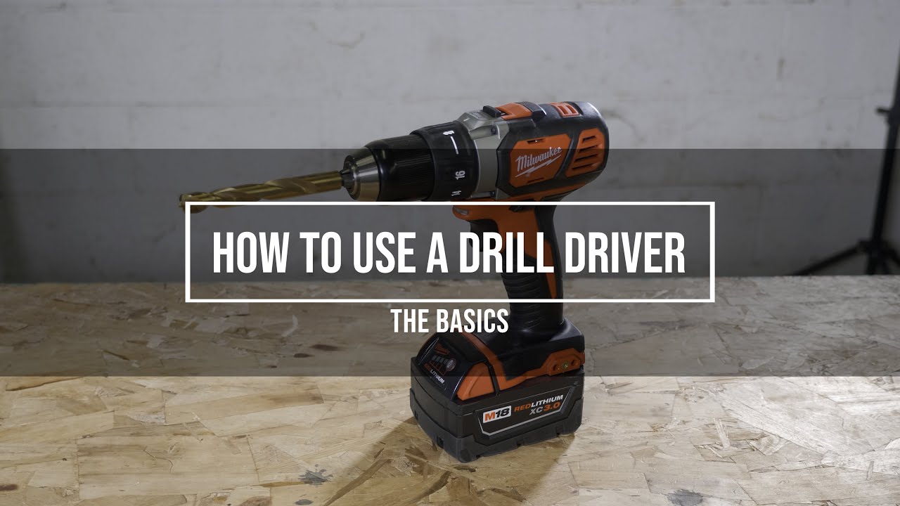 How To Use A Drill Driver Youtube