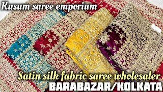 Satin Silk Fabric Saree||WHOLESALER||KOLKATA BURRABAZAR