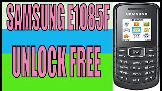 SAMSUNG E1085F UNLOCK FREE