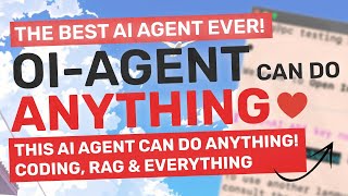 Agent-OI (Open Interpreter) : The BEST AI Agent that can do ANYTHING! (Generate Apps,Code, RAG, etc)