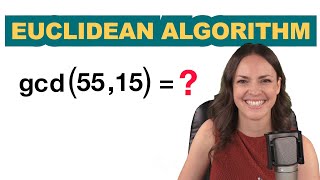Euclidean Algorithm – Step-by-Step Explanation With Examples