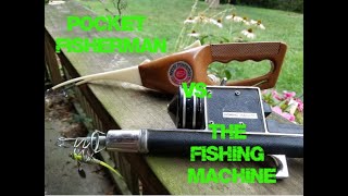 Pocket Fisherman vs. The Fishing Machine