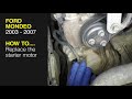 How to Replace the starter motor on a Ford Mondeo 2003 to 2007