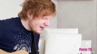Ed Sheeran - "The A Team" (Exclusive Perez Hilton Acoustic Performance)