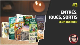 JEUX ENTRES, JOUES, SORTIS de ma ludothèque ! #3