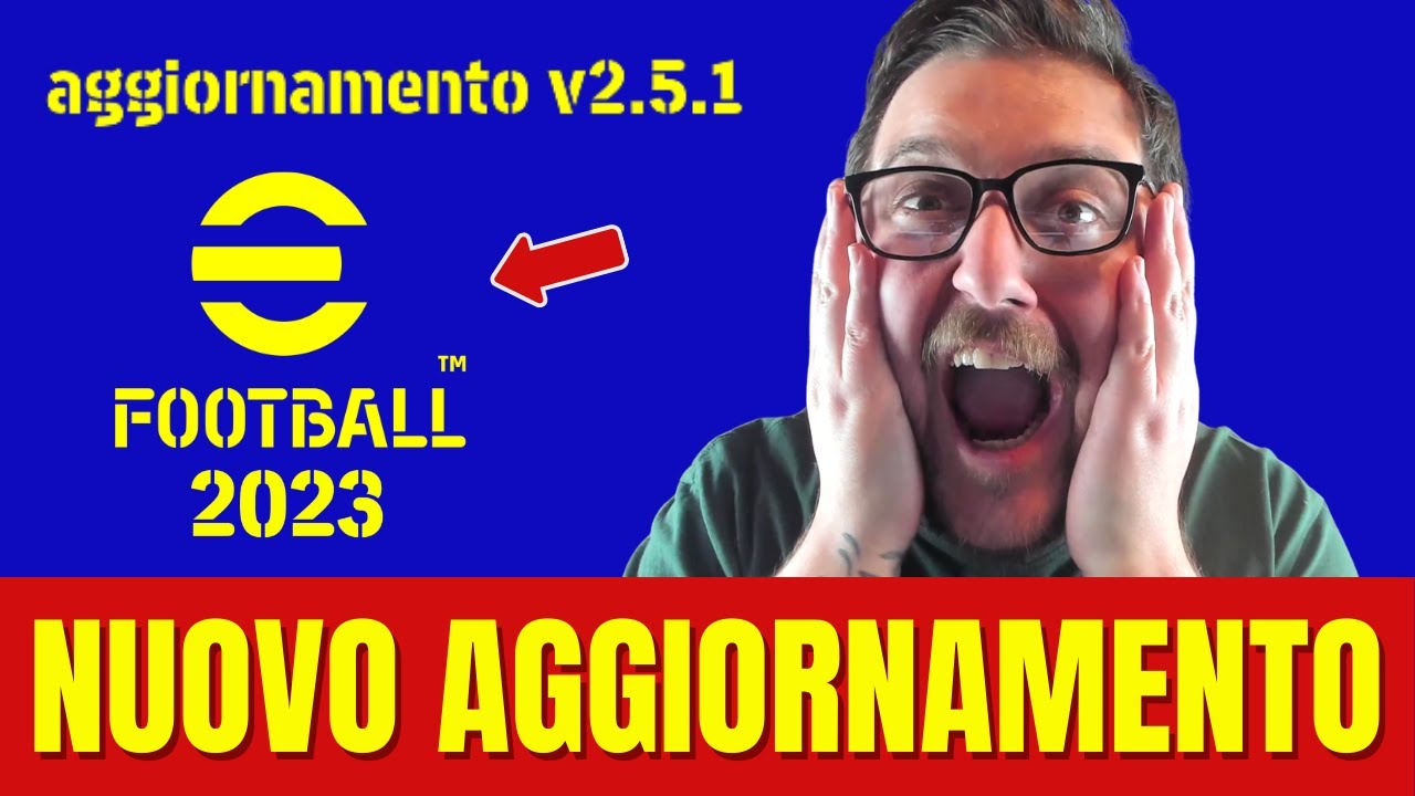 EFOOTBALL 2023 - NUOVO AGGIORNAMENTO IN ARRIVO QUESTA SETTIMANA: DATA ...