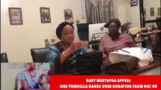 *Baby Mustapha Appeal* ——————————— *Mrs. Yumkella Hands Over Donation From NGC UK*