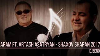 Aram ft. Artash Asatryan - Shaxov Sharan Mix 2017 DJ ZENO