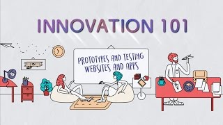 Innovation 101 Ep 5: Prototyping & Testing - Websites and Apps