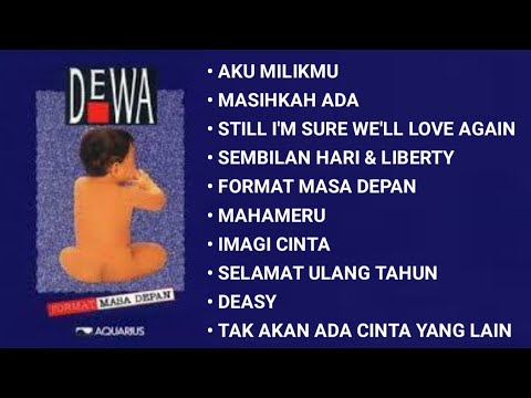 DEWA 19 - FORMAT MASA DEPAN ( Full Album ) - YouTube