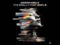 Mirror World - It's Really That Simple - Official