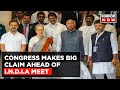 'More Entries Into I.N.D.I.A.': Cong Makes Big Claim Ahead Of Opposition's Mumbai Meet | Top News