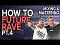 How to MIX & MASTER a FUTURE RAVE Song [+ TEMPLATE] 🔥 [Series Part 4]