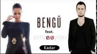 Bengü - Kadar ft. (Emre Aydın)