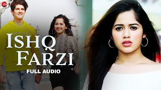Ishq Farzi | Jannat Zubair & Rohan Mehra | Ramji Gulati | Kumaar | Zee Music Originals | Full Audio