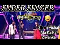 Sham Vishal, Ma Ka Pa , Priyanka, Super Singer Comedy