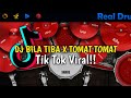 DJ BILA TIBA X TOMAT TOMAT VIRAL TIK TOK | REAL DRUM COVER