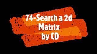 74 - Search a 2D Matrix | Leetcode |Java Easy Solution Using Two Pointers |