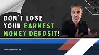 Don't Lose Your Earnest Money Deposit!