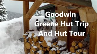 Goodwin Greene Hut Trip and Hut Tour