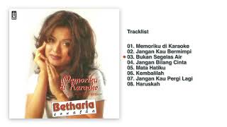 Betharia Sonatha - Album Memoriku Di Karaoke | Audio HQ