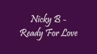 Nicky B - Ready for love (Pelean Riddim)