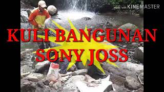 KULI BANGUNAN ~ SONY JOSS