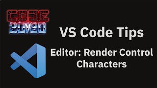 VS Code tips — The "Editor: Render Control Characters" setting