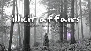 Taylor Swift - illicit affairs (lyrics) |eras tour version|
