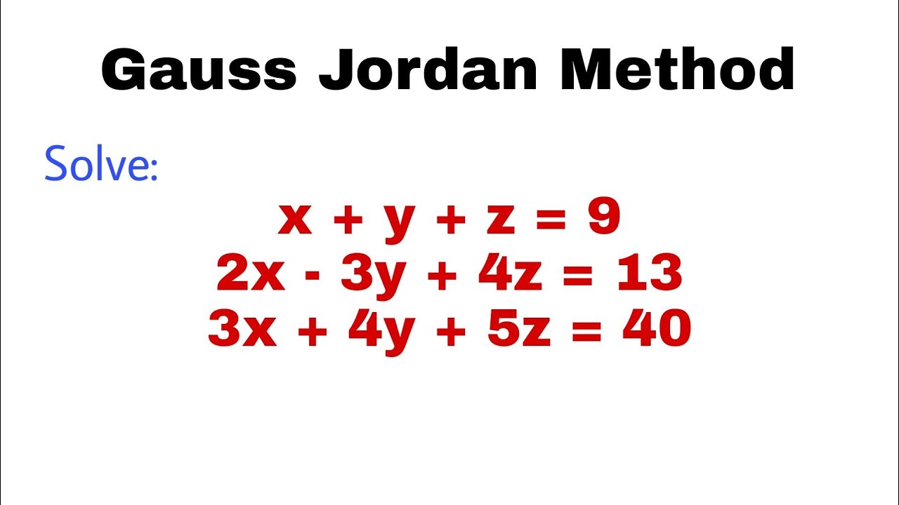 14. Gauss Jordan Method | Problem#1 | Complete Concept - YouTube