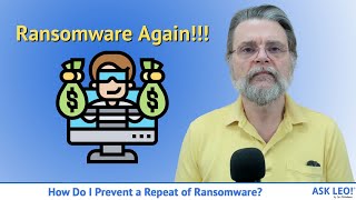 How Do I Prevent a Repeat of Ransomware?