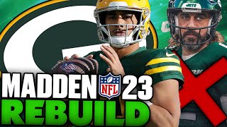 Aaron Rodgers Traded To The Jets... Jordan Love Green Bay Packers Rebuild! Madden 23 Franchise