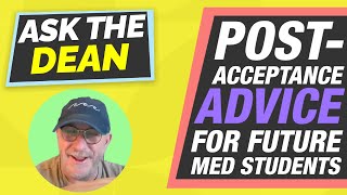 How To Conquer Post-Acceptance Blues & 26 Other Prehealth Questions | Ask the Dean Ep 88