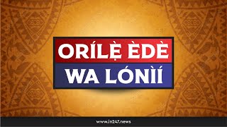 ORILE EDE WA LONI || Ọ̀wọ́n gógó epo ní ilé Nigeria: ibo ni orí ń bẹ́sẹ̀ẹ́ rè!