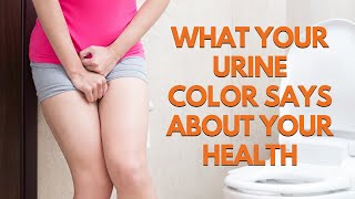 What Your Urine Color Says About Your Health