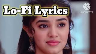 Lofi lyrics | hindi remix song | Reverb & Slowed | hindi  Songs