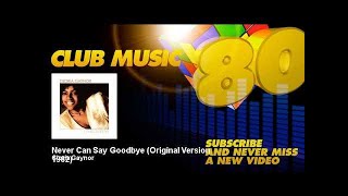 Gloria Gaynor - Never Can Say Goodbye - Original Version 1982 - ClubMusic80s