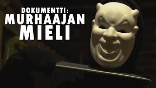 DOKUMENTTI: MURHAAJAN MIELI