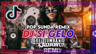 DJ SI GELO - DOEL SUMBANG [REMIX]